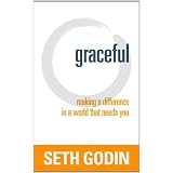 Graceful ~ Seth Godin