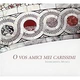 O Vos Amici Mei Carissimi - Motets Canzonas and Sonatas by Venetian Masters