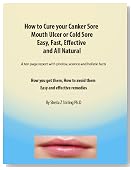 How to Cure Canker Sores and Mouth Ulcers - Easy Fast and effective All Natural