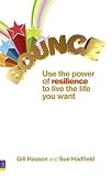 Bounce: Use the Power of Resilience to Live the Life You Want