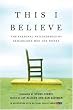 This I Believe: The Personal Philosophies of Remarkable Men and Women