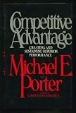 Competitive Advantage: Creating and Sustaining Superior Performance