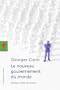 Le nouveau gouvernement du monde : Id�ologie, structures, contre-pouvoirs