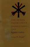The human predicament: dissolution and wholeness
