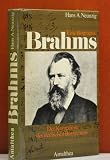 Brahms: Der Komponist des deutschen Bürgertums. Eine Biographie