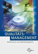 Qualit&auml;tsmanagement: Arbeitsschutz und Umweltmanagement