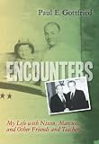 Encounters My Life With Nixon Marcuse And Other Friends And Teachers Encounters My Life With Nixon Marcuse And Other Friends And Teachers