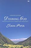 Desiring God: Meditations of a Christian Hedonist
