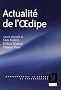 Actualit� de l'Oedipe