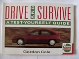 Drive and survive