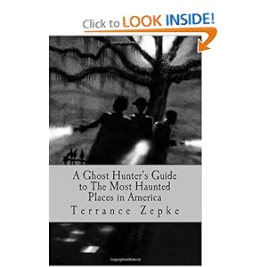 A Ghost Hunter's Guide to The Most Haunted Places in America