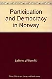 Participation and democracy in Norway : the Distant democracy revisited