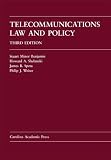 Telecommunications Law and Policy (Law Casebook)