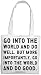 Quotable Go Into The World Tote Bag