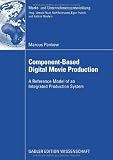 Component-based Digital Movie Production: Reference Model of an Integrated Production System