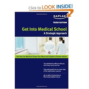 Click here to buy Get Into Medical School: A Strategic Approach by Kaplan.