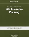 The Tools & Techniques of Life Insurance Planning, 5th Edition
