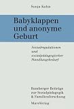 Babyklappen und anonyme Geburt