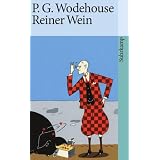 Reiner Wein: Autobiographische Abschweifungen (suhrkamp taschenbuch)von "P.G. Wodehouse"