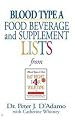 Blood Type A Food, Beverage, And Supplemental Lists (Paperback)
