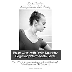 Ballet Class with Dmitri Roudnev Beginning/Intermediate Level