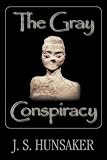 The Gray Conspiracy: The Saga of Alien Intervention and Abduction