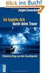 Ich begleite dich durch deine Trauer:...