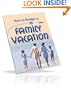 How To Budget a Family Vacation