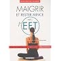 Maigrir et rester mince avec l'EFT