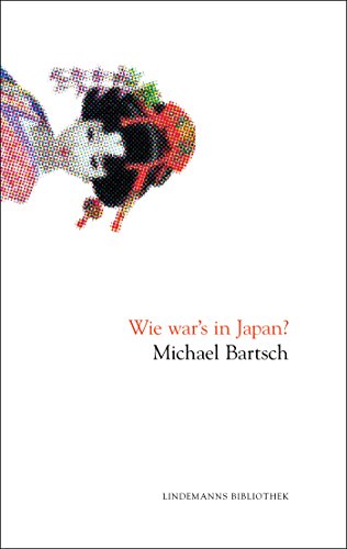 Wie war's in Japan? (Lindemanns Bibliothek 15) (German Edition)