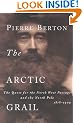 The Arctic Grail: The Quest for the North West Passage and the North Pole, 1818-1909