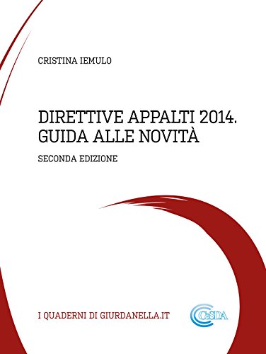 Direttive Appalti 2014 - Guida alle novità 2 ed. (Italian Edition)