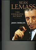 Seán Lemass : the enigmatic patriot