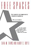 Free Spaces: The Sources of Democratic Change in America