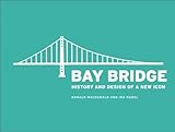Bay Bridge : history and design of a new icon