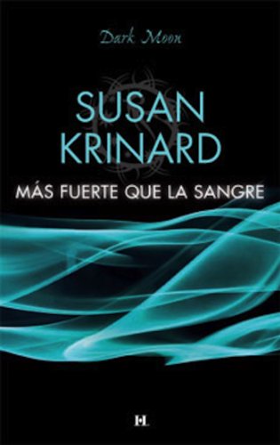 Más fuerte que la sangre (Dark Moon) (Spanish Edition)