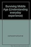 Surviving middle age