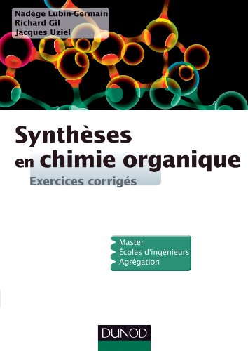 Download Synthèses en chimie organique : Exercices corrigés Download Synthèses en chimie organique : Exercices corrigés