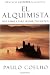 El Alquimista: Una Fabula Para Seguir Tus Suenos