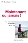 Maintenant ou jamais !:La transition...