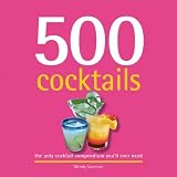Cover of 500 Cocktails by Wendy Sweetser 1416205217