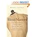 Blood Matters: From Inherited Illness to Designer Babies, How the World and I Found Ourselves in the Future of the Gene