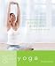 Quick & Easy Yoga: 5-Minute Routines for Anyone, Anytime, Anywhere