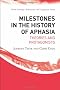 Milestones in the History of Aphasia