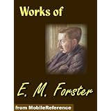 Works of E. M. Forster. Howards End, The Longest Journey, A Room With A View, Where Angels Fear to Tread and The Machine Stops. Published by MobileReference (mobi).