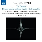 Penderecki: Te Deum; Hymne an der heiligen Daniel; Polymorphia