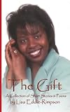 The Gift - A Collection of Short Stories & Poems