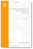 Progress in Nucleic Acid Research and Molecular Biology, Volume 72 (Progress in Nucleic Acid Reasearch)