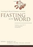 Feasting on the Word: Preaching the Revised Common Lectionary, Year C, Volume 2