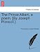 The Prince Albert, a Poem. [By Joseph Plimsoll.]